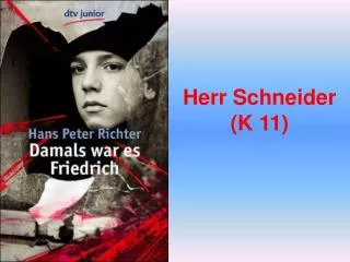 herr schneider k 11
