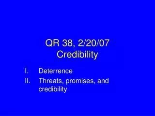 QR 38, 2/20/07 Credibility