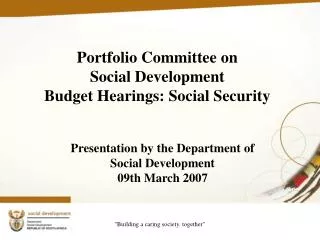 Portfolio Committee on Social Development Budget Hearings: Social Security