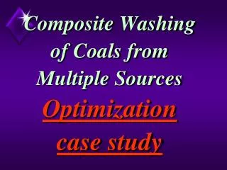 Composite Washing of Coals from Multiple Sources Optimization case study