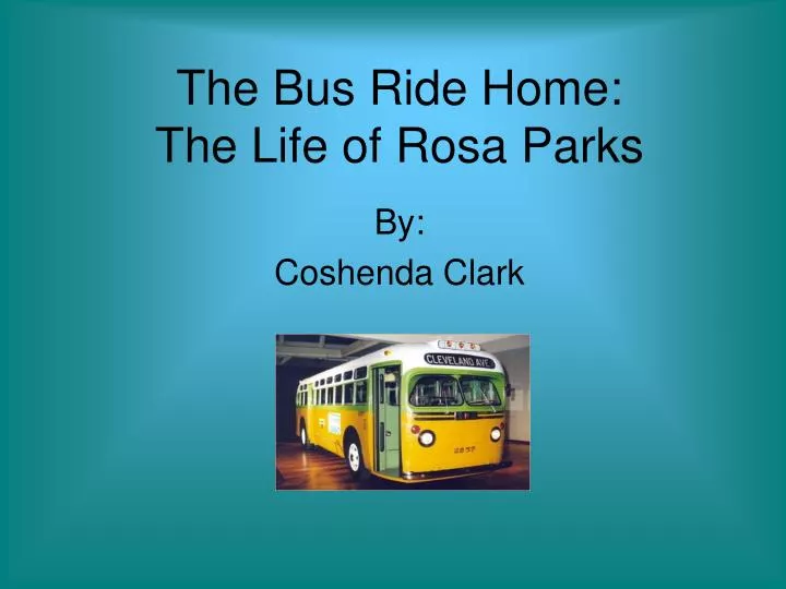the bus ride home the life of rosa parks