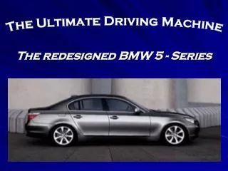 The redesigned BMW 5 - Series