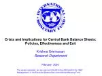 Central Bank Crisis Policies: Implications and Exit Strategies - slide 1