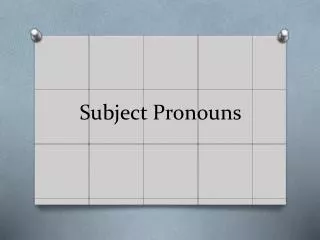 Subject Pronouns