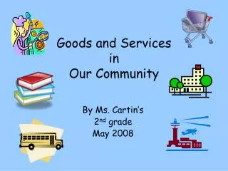 Goods and Services in Our Community