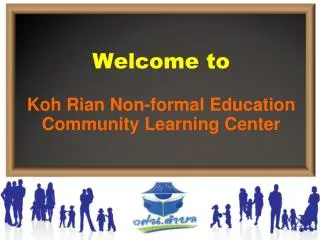 Welcome to Koh Rian Non-formal Education Community Learning Center