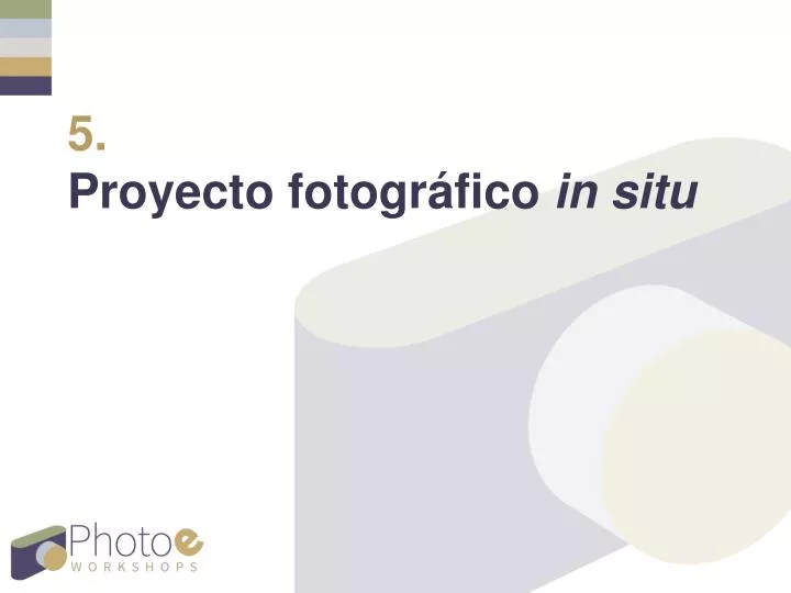 5 proyecto fotogr fico in situ