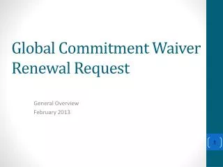 Global Commitment Waiver Renewal Request