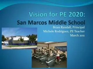 Vision for PE 2020: San Marcos Middle School