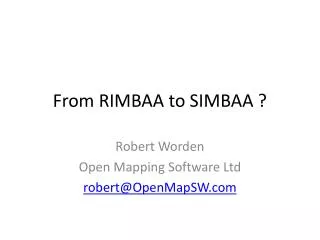 From RIMBAA to SIMBAA ?