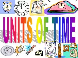 UNITS OF TIME