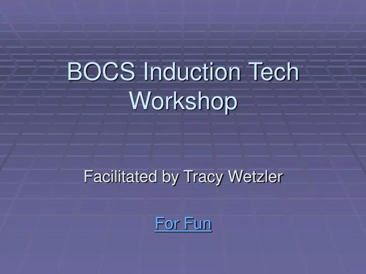 bocs induction tech workshop