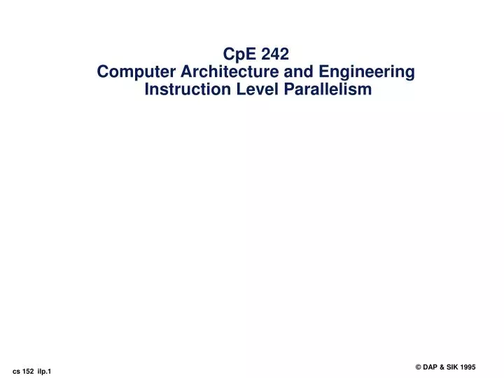 cpe 242 computer architecture and engineering instruction level parallelism