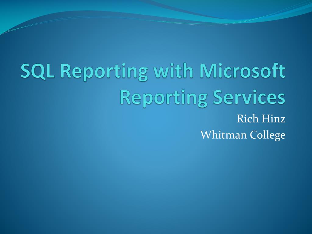 PPT - SQL Reporting with Microsoft Reporting Services PowerPoint ...