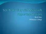 PPT - Microsoft SQL Reporting Services PowerPoint Presentation, free ...