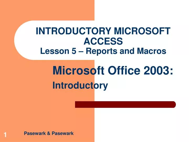 introductory microsoft access lesson 5 reports and macros