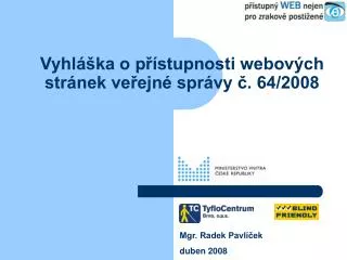 vyhl ka o p stupnosti webov ch str nek ve ejn spr vy 64 2008