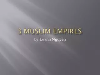3 Muslim Empires