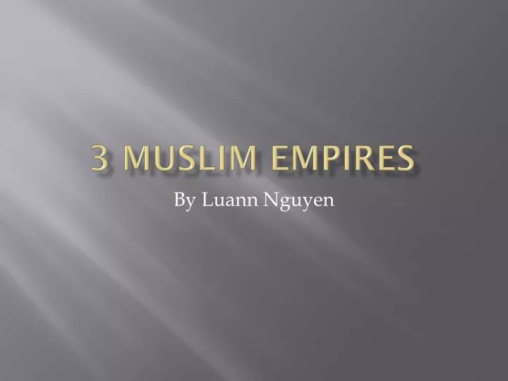 3 muslim empires