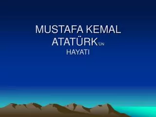 mustafa kemal atat rk n hayati