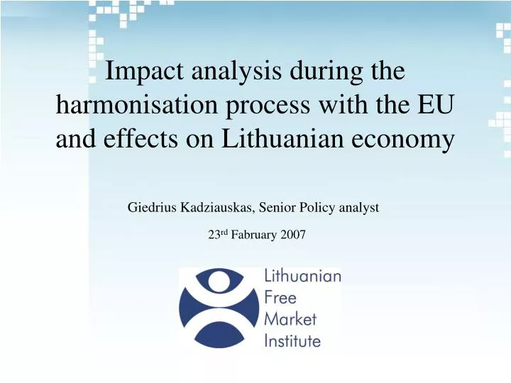 impact analysis during the harmonisation process with the eu and effects on lithuanian economy