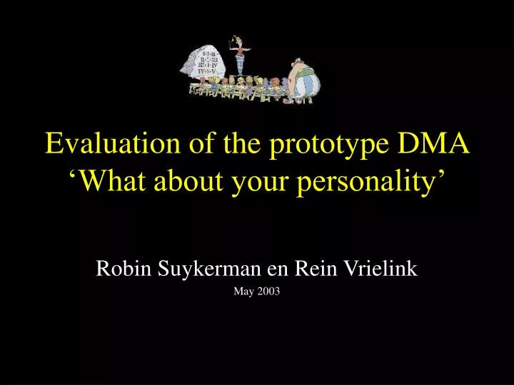 evaluation of the prototype dma what about your personality