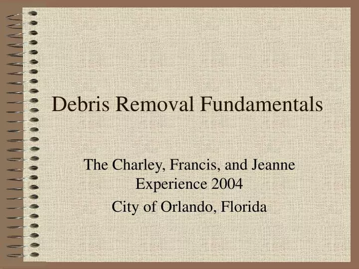 debris removal fundamentals