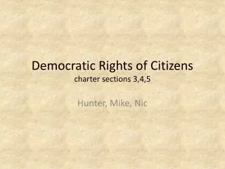 Democratic Rights of Citizens charter sections 3,4,5