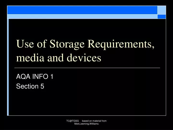 use of storage requirements media and devices