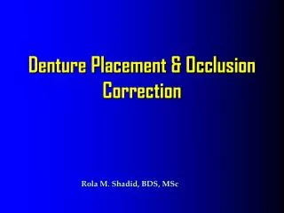 Denture Placement &amp; Occlusion Correction