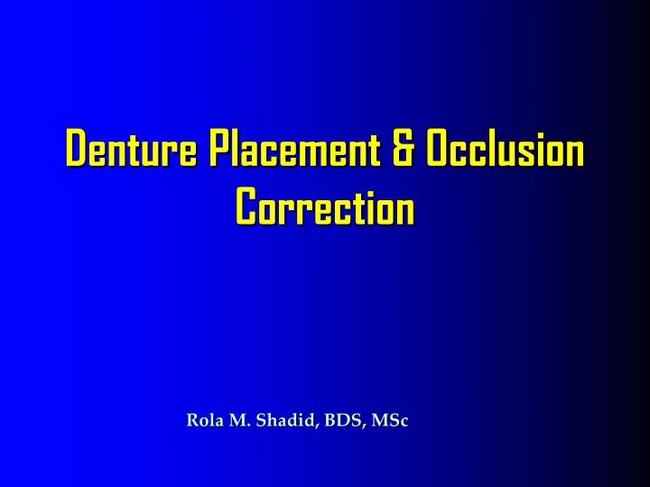 denture placement occlusion correction