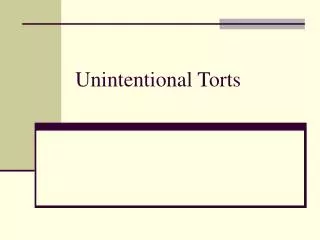 Unintentional Torts