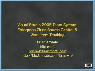 Visual Studio 2005 Team System: Enterprise Class Source Control &amp; Work Item Tracking