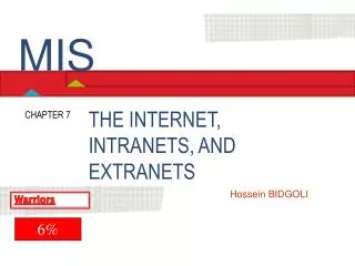 THE INTERNET, INTRANETS, AND EXTRANETS