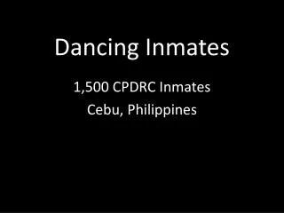Dancing Inmates