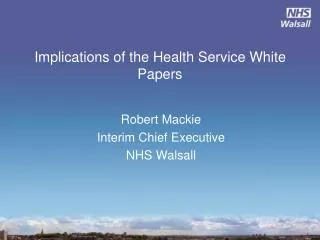 Implications of the Health Service White Papers