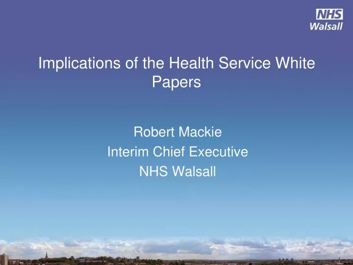 implications of the health service white papers