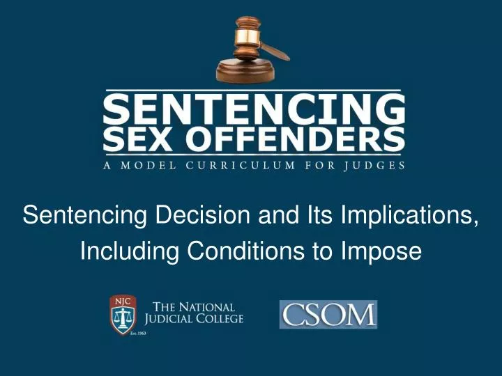 sentencing decision and its implications including conditions to impose
