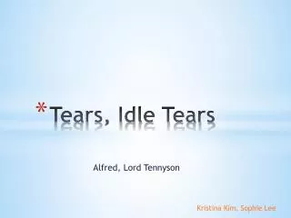 Tears, Idle Tears