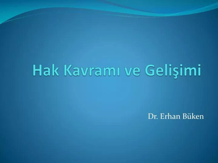 hak kavram ve geli imi