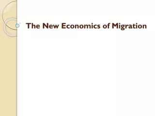The New Economics of Migration