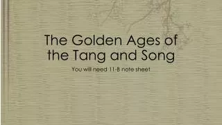 The Golden Ages of the Tang and Song