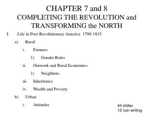 CHAPTER 7 and 8 COMPLETING THE REVOLUTION and TRANSFORMING the NORTH