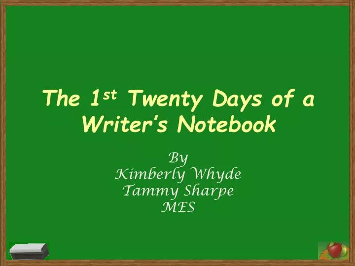 the 1 st twenty days of a writer s notebook