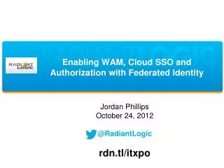 Enabling WAM, Cloud SSO and Authorization with Federated Identity