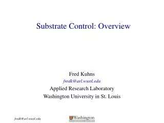 Substrate Control: Overview