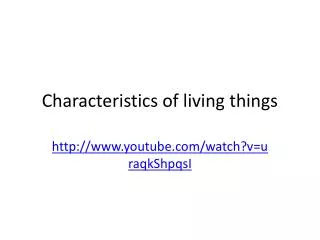 Characteristics of living things