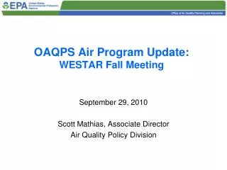 OAQPS Air Program Update: WESTAR Fall Meeting