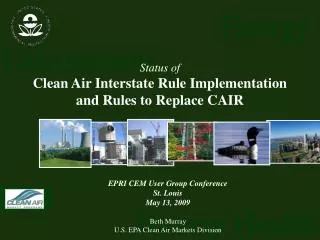 Status of Clean Air Interstate Rule Implementation and Rules to Replace CAIR