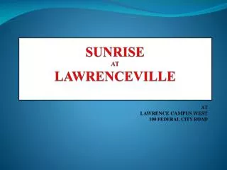 SUNRISE AT LAWRENCEVILLE